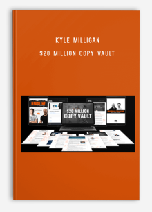 Kyle Milligan – $20 Million Copy Vault