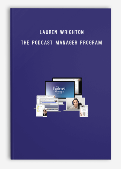 Lauren Wrighton – The Podcast Manager Program