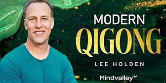 Lee Holden – MindValley - Modern QiGong 2023