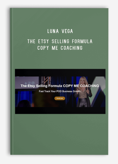 Luna Vega – The Etsy Selling Formula COPY ME COACHING