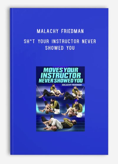 Malachy Friedman - Sht Your Instructor Never Showed You