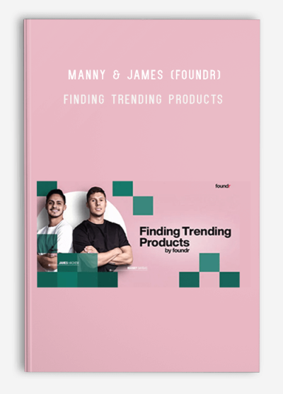 Manny & James (Foundr) – Finding Trending Products