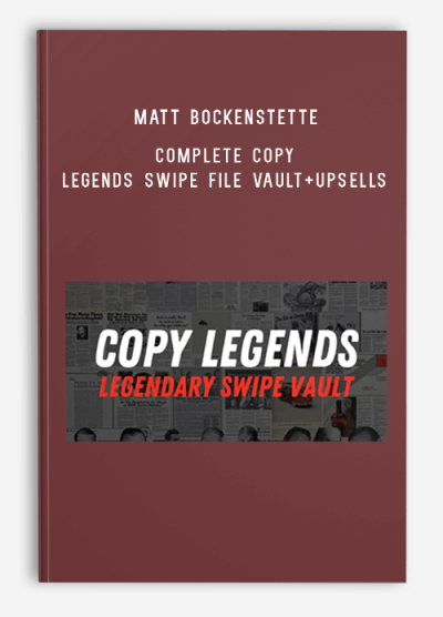 Matt Bockenstette - Complete Copy Legends Swipe File Vault+Upsells