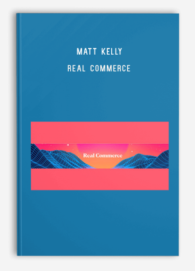 Matt Kelly - Real Commerce