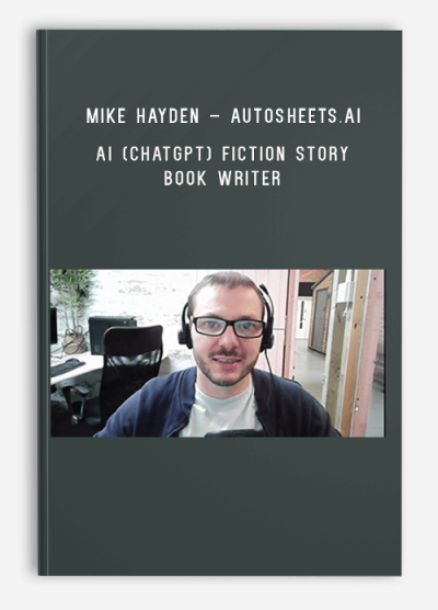 Mike Hayden – Autosheets.AI – AI (ChatGPT) Fiction Story Book Writer