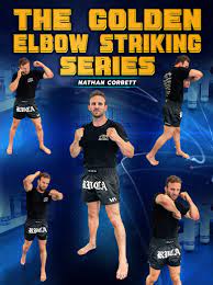 Nathan Corbett – The Golden Elbow Striking Series