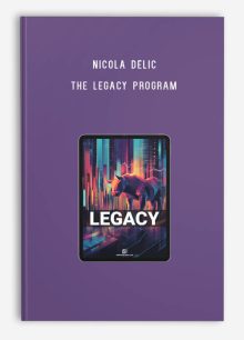 Nicola Delic - The Legacy Program