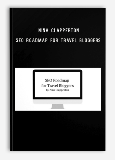 Nina Clapperton – SEO Roadmap for Travel Bloggers