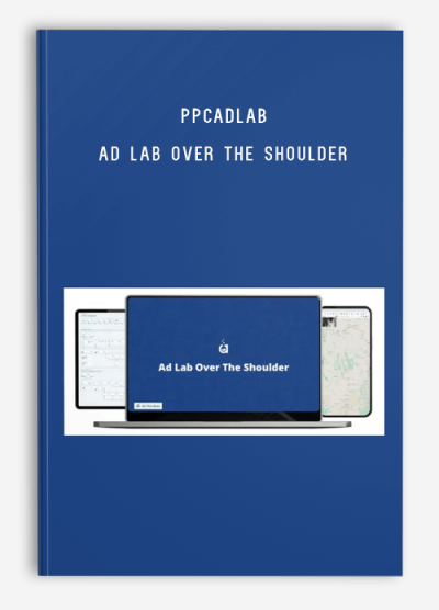 PPCAdLab – Ad Lab Over The Shoulder