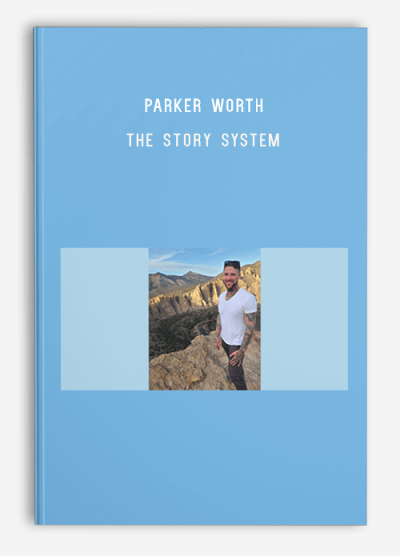 Parker Worth – The Story System