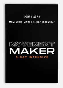 Pedro Adao – Movement Maker 5-Day Intensive