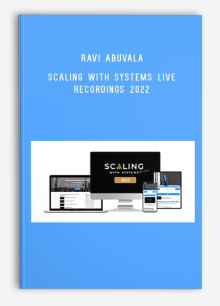 Ravi Abuvala – Scaling With Systems Live Recordings 2022