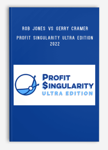 Rob Jones Vs Gerry Cramer - Profit Singularity Ultra Edition 2022