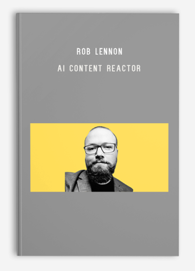 Rob Lennon – AI Content Reactor