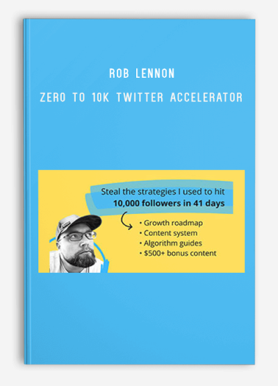 Rob Lennon – Zero to 10k Twitter Accelerator