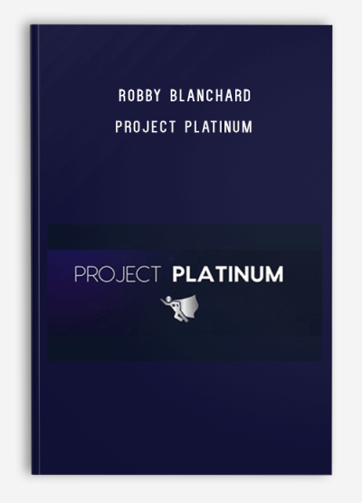 Robby Blanchard - Project Platinum