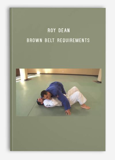 Roy Dean - Brown Belt Requirements