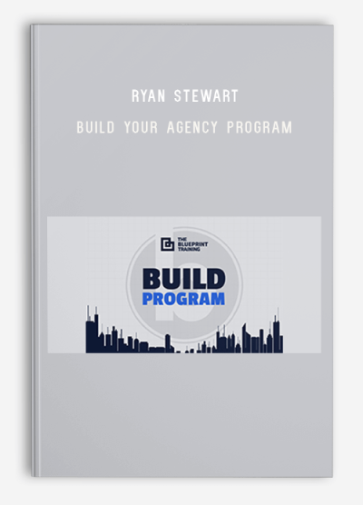 Ryan Stewart (The Blueprint Training) – Build Your Agency Program