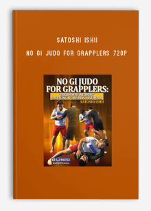 Satoshi Ishii – No Gi Judo For Grapplers 720p