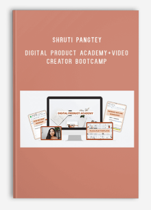 Shruti Pangtey – Digital Product Academy+Video Creator Bootcamp