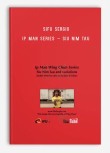 Sifu Sergio – Ip Man Series – Siu Nim Tau