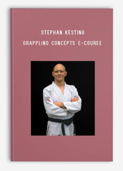 Stephan Kesting - Grappling Concepts E-Course