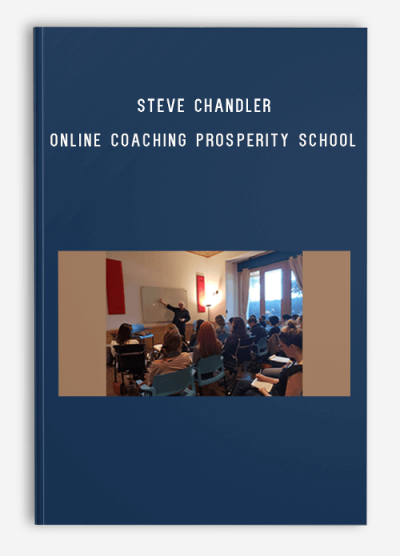 Steve Chandler – Online Coaching Prosperity School