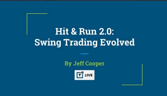 T3 Live - Jeff Cooper - Hit & Run 2.0 Swing Trading Evolved