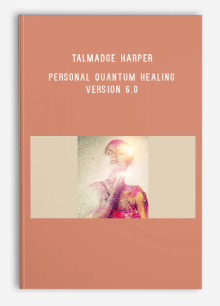 Talmadge Harper - Personal Quantum Healing Version 6.0