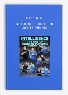 Teddy Atlas - Intelligence - The Art of Counter Punching