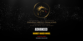 The Inner Circle Dragons Trading Academy - Advanced Market Maker Model