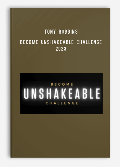 Tony Robbins – Become Unshakeable Challenge 2023