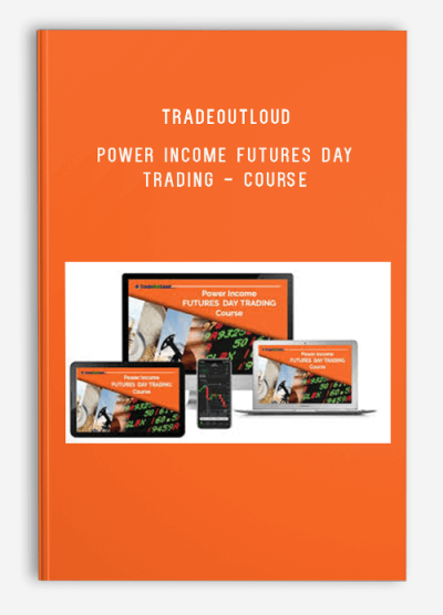 TradeOutLoud - Power Income FUTURES Day Trading - Course