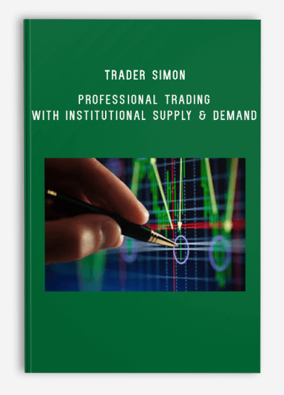 Trader Simon - Professional Trading With Institutional Supply & Demand