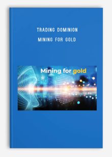 Trading Dominion – Mining For Gold