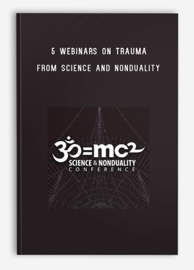 5 Webinars on Trauma from Science and Nonduality