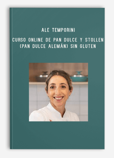 Ale Temporini – Curso Online de Pan Dulce y Stollen (Pan Dulce Alemán) Sin Gluten