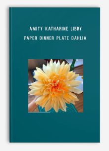 Amity Katharine Libby – Paper Dinner Plate Dahlia