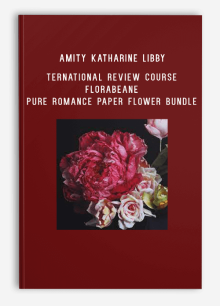 Amity Katharine Libby – TERNATIONAL REVIEW COURSE Florabeane Pure Romance Paper Flower Bundle