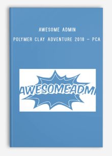 Awesome Admin – Polymer Clay Adventure 2018 – PCA