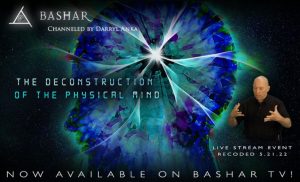 Bashar – The Deconstruction of the Physical Mind