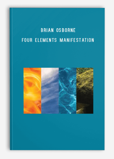 Brian Osborne – Four Elements Manifestation