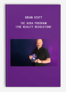 Brian Scott – The Aura Program (The Reality Revolution)