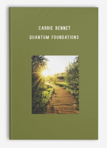 Carrie Bennet – Quantum Foundations