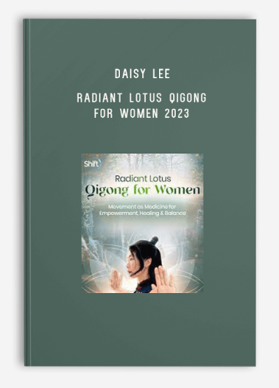 Daisy Lee – Radiant Lotus Qigong for Women 2023