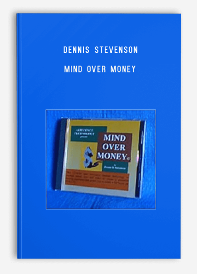 Dennis Stevenson – MIND OVER MONEY