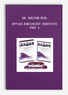 Dr. Sheldon Deal – Applied Kinesiology Shortcuts Part 3