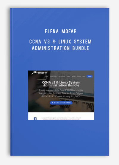 Elena Mofar – CCNA v3 & Linux System Administration Bundle