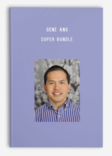 Gene Ang – Super Bundle Full Library of Gene Ang’s Mastery Empowerment Courses Plus Option 1 & 2