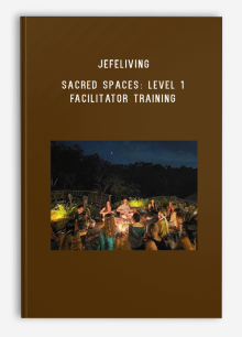 Jefeliving – Sacred Spaces Level 1 Facilitator Training